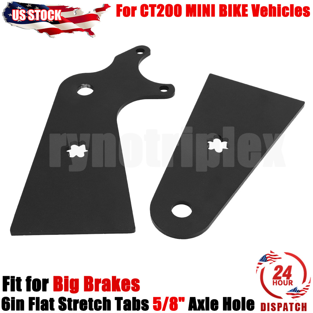 6in Flat Stretch Tabs 5/8″ Axle Hole Axle Bracket For CT200 MINI BIKE Big Brakes